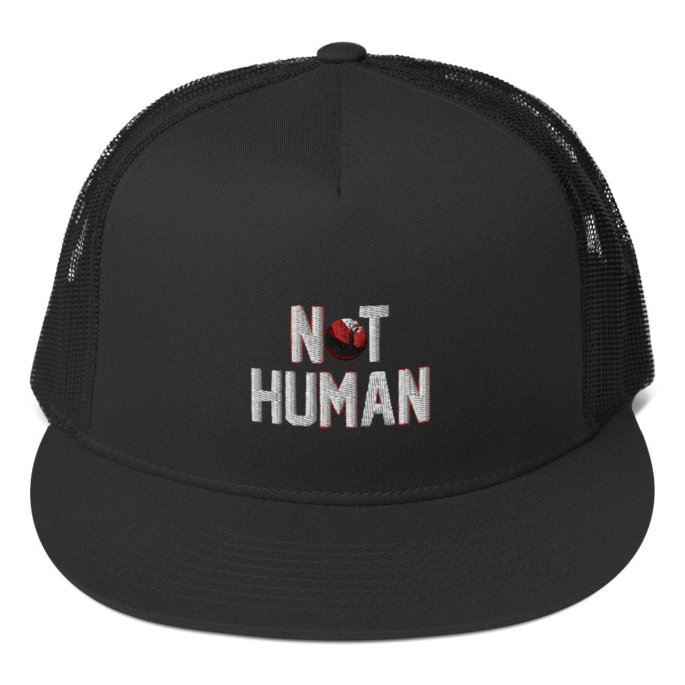 Not Human Trucker Cap