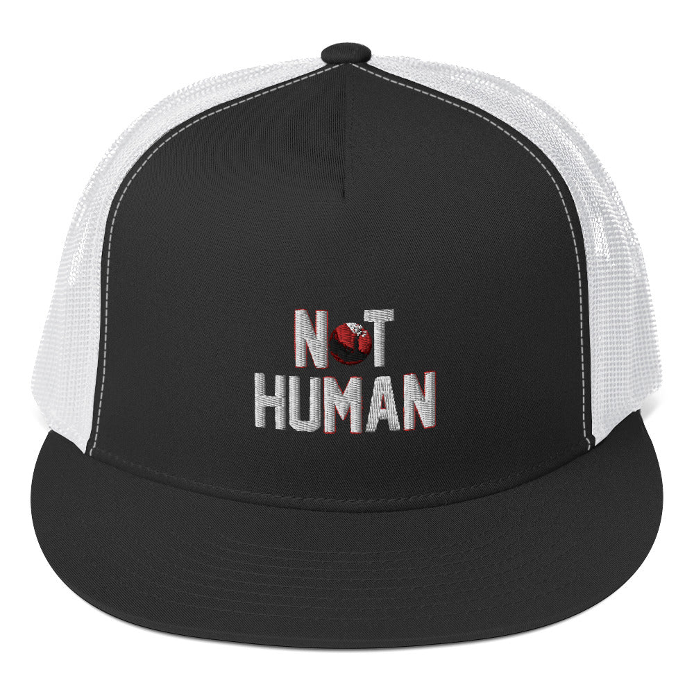 Not Human Trucker Cap