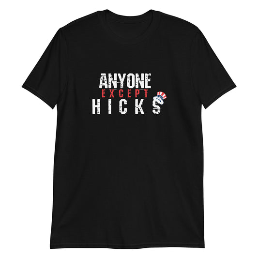 Anyone Except Hicks Short-Sleeve Unisex T-Shirt